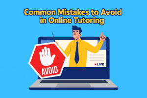 Common Mistakes in Online Tutoring